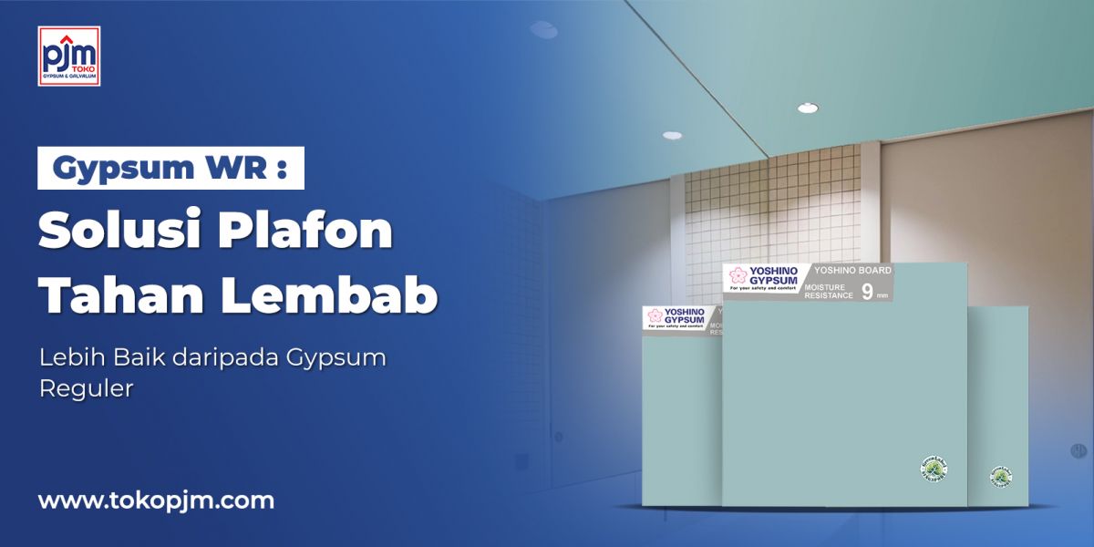 Gypsum Yoshino MR: A Moisture-Resistant Ceiling Solution Superior to Regular Gypsum