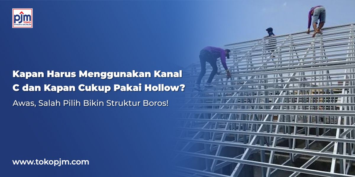 When Should You Use C-Channels and When Is Hollow Enough? Be Careful, Choosing the Wrong One Can Increase Construction Costs!