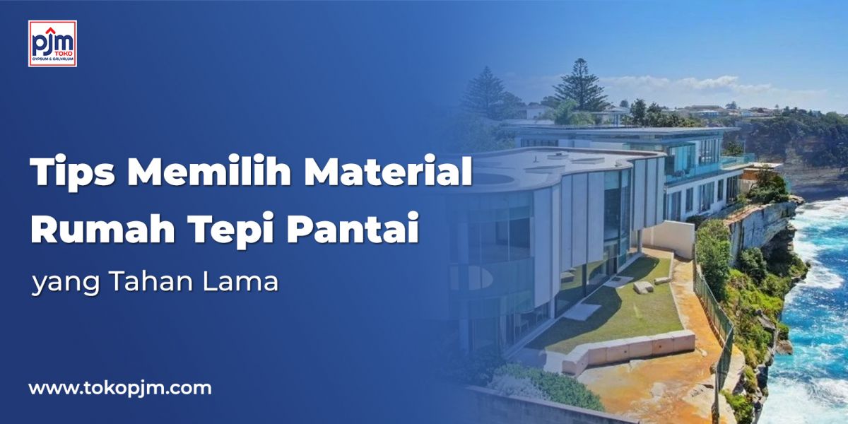 Tips for Choosing Durable Materials for Beachfront Homes