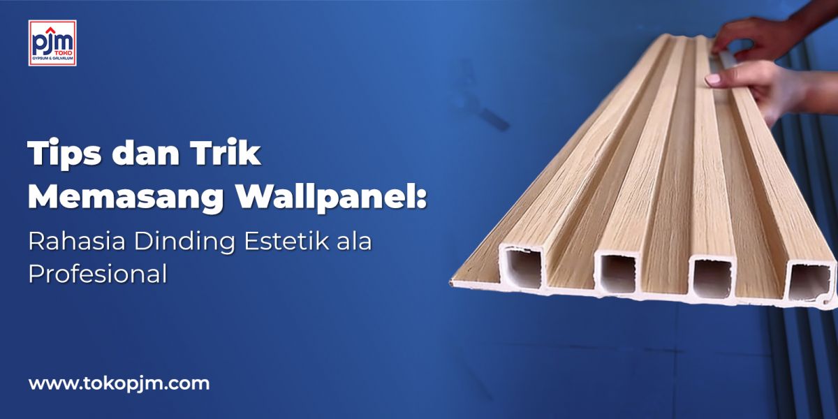 Tips dan Trik Memasang Wallpanel: Rahasia Dinding Estetik ala Profesional